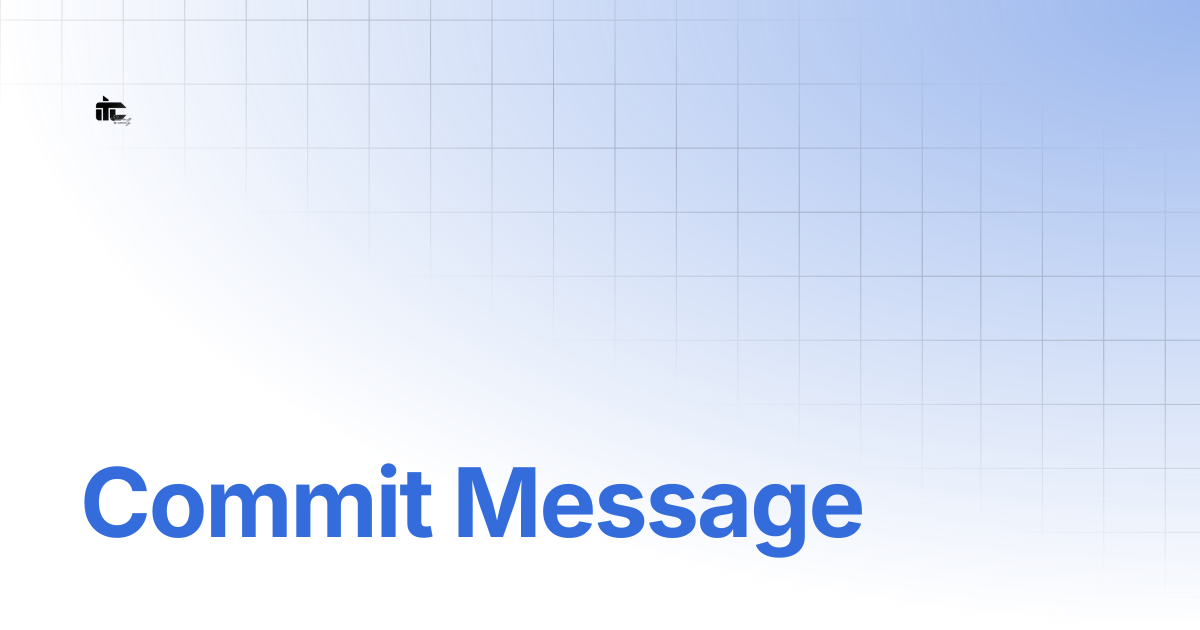 Commit Message | Documentation Git & GitHub | ITC Documentation